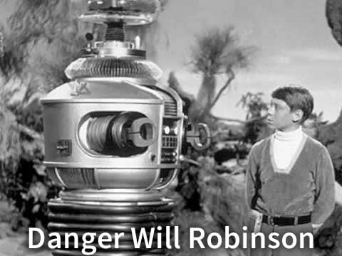 Danger Will Robinson